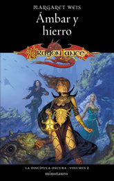 LA DISCIPULA OSCURA 2 AMBAR Y HIERRO | Weis, Margaret | 9788445011515 (Minotauro)